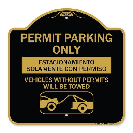 Signmission Permit Parking Estacionamiento Con Permiso. Vehicles w/o Permits Tow Alum, 18" x 18", BG-1818-23314 A-DES-BG-1818-23314